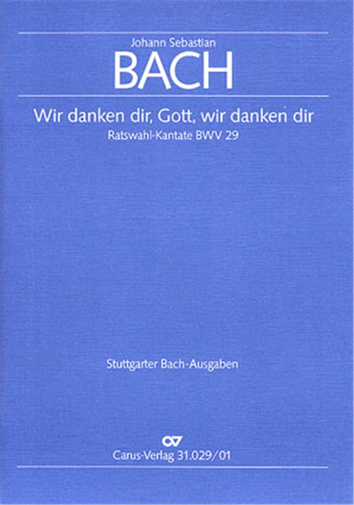 Wir danken dir, Gott, wir danken dir BWV 29